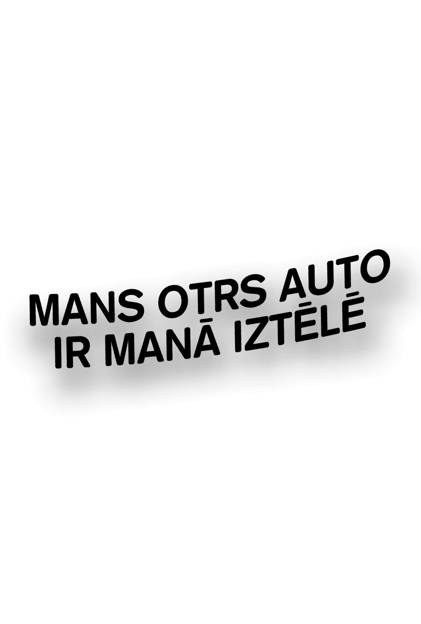 Mans otrs auto ir manā iztēlē - Plotted Vinyl Sticker