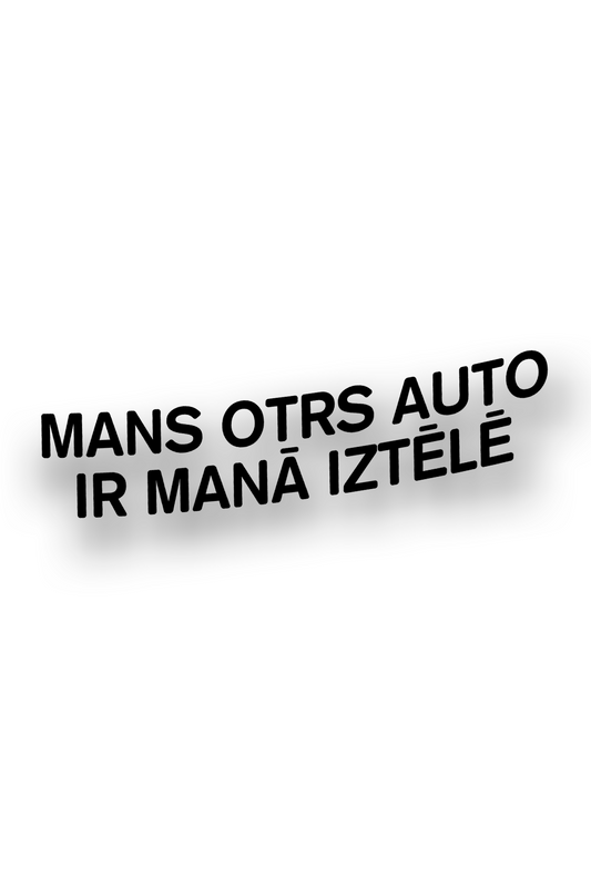 Mans otrs auto ir manā iztēlē - Plotted Vinyl Sticker