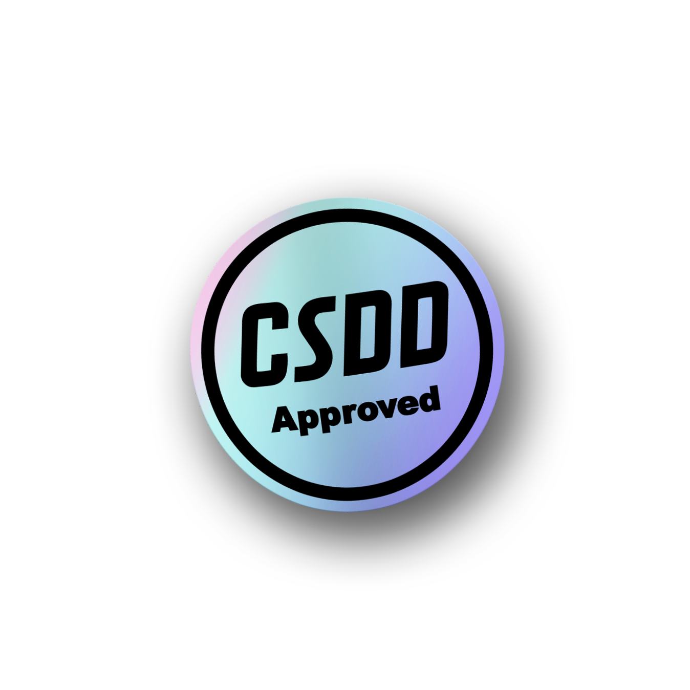 A round holographic vinyl sticker with the text 'CSDD Approved' in a circular pattern with a colorful gradient background.