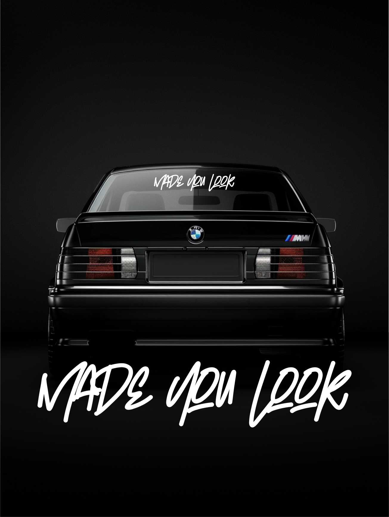 ''Made You look'' - Plotted Vinyl Banner Decal