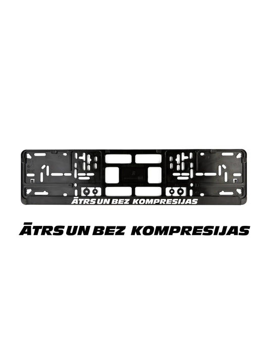 ''Ātrs un bez žēlastības'' - European License Plate Frame
