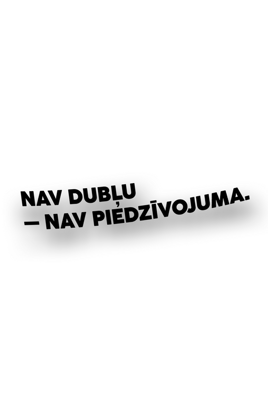 Nav Dubļu - Nav piedzīvojuma. - Plotted Vinyl Sticker