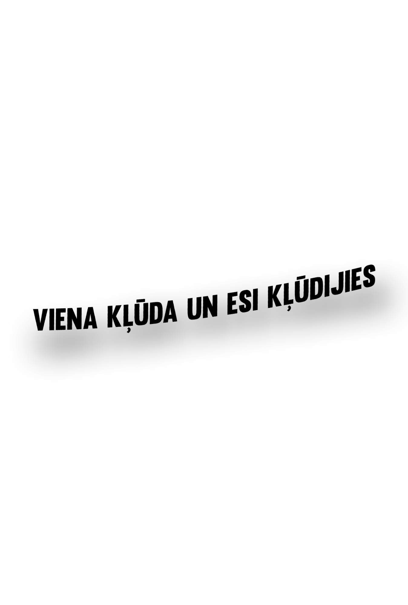 Viena kļūda un esi kļūdijies - Plotted Vinyl Sticker
