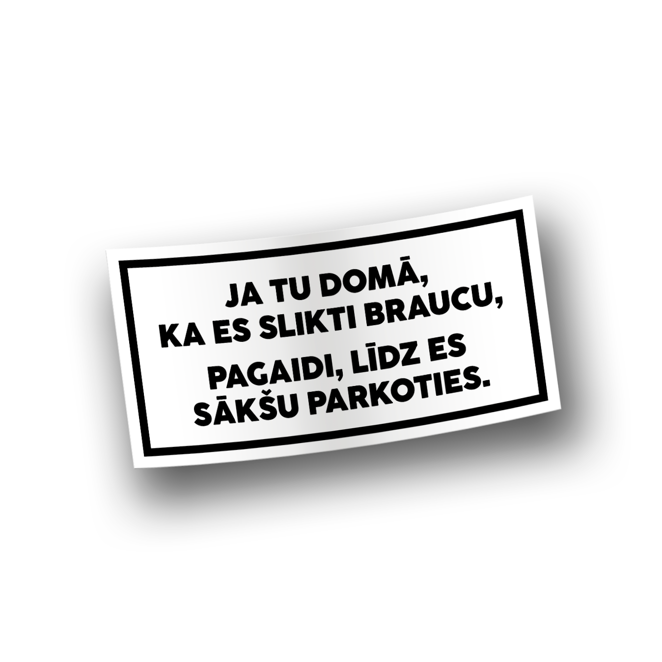 A rectangular white vinyl sticker with black text and borders.