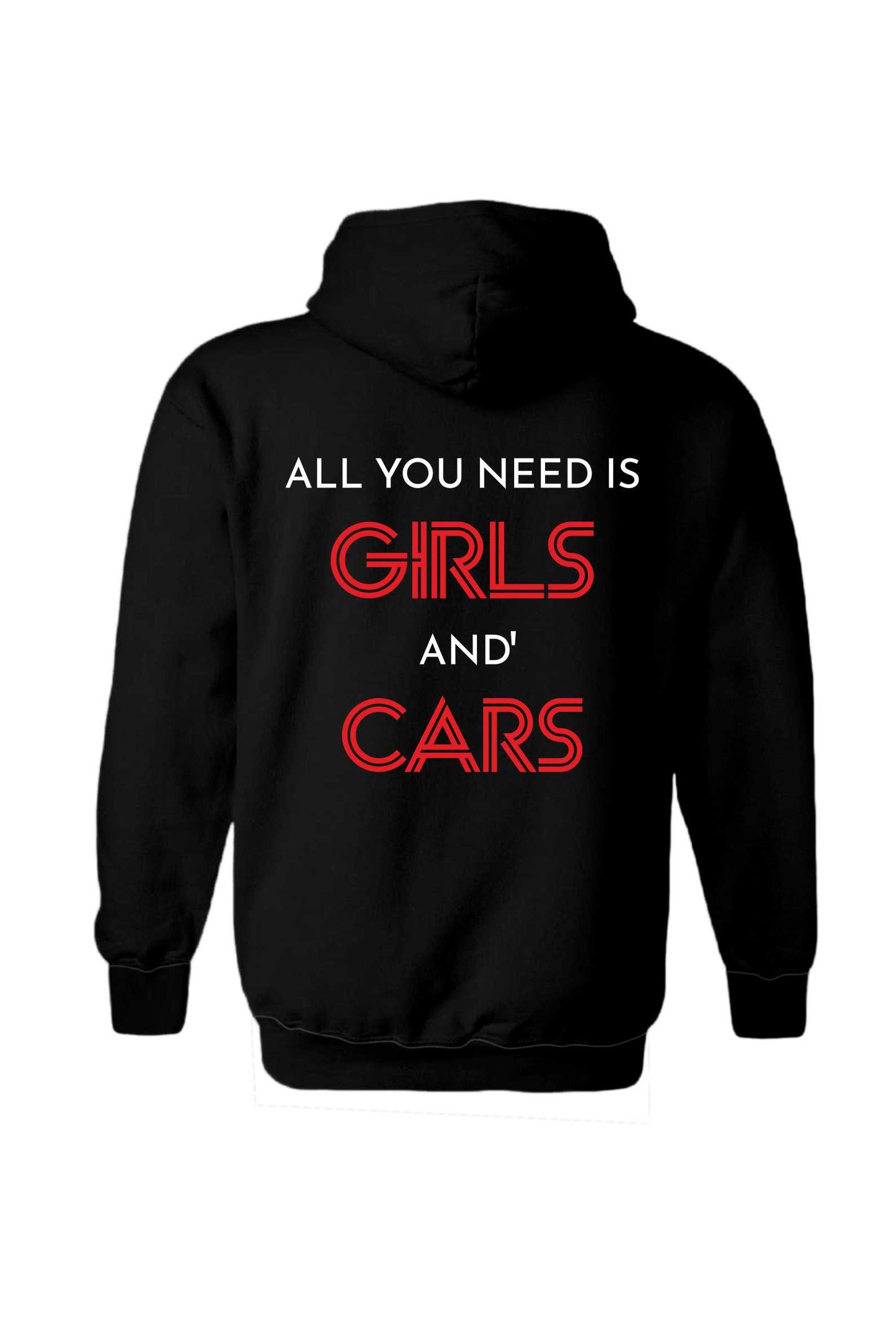 All you need is Girls N' Cars - Hoodie