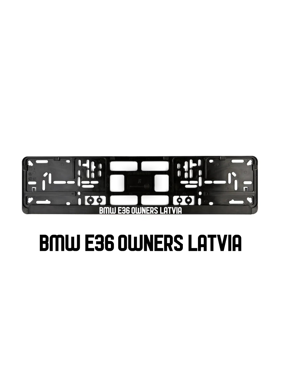 ''BMW E36 Owners Latvia'' - European License Plate Frame