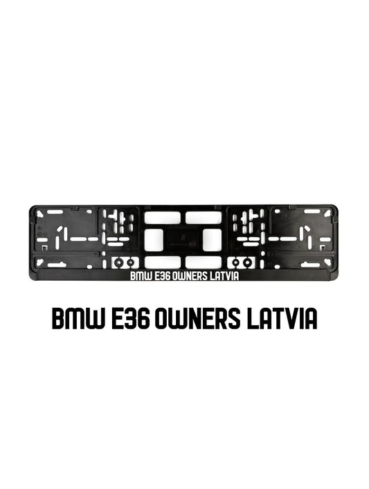 ''BMW E36 Owners Latvia'' - European License Plate Frame