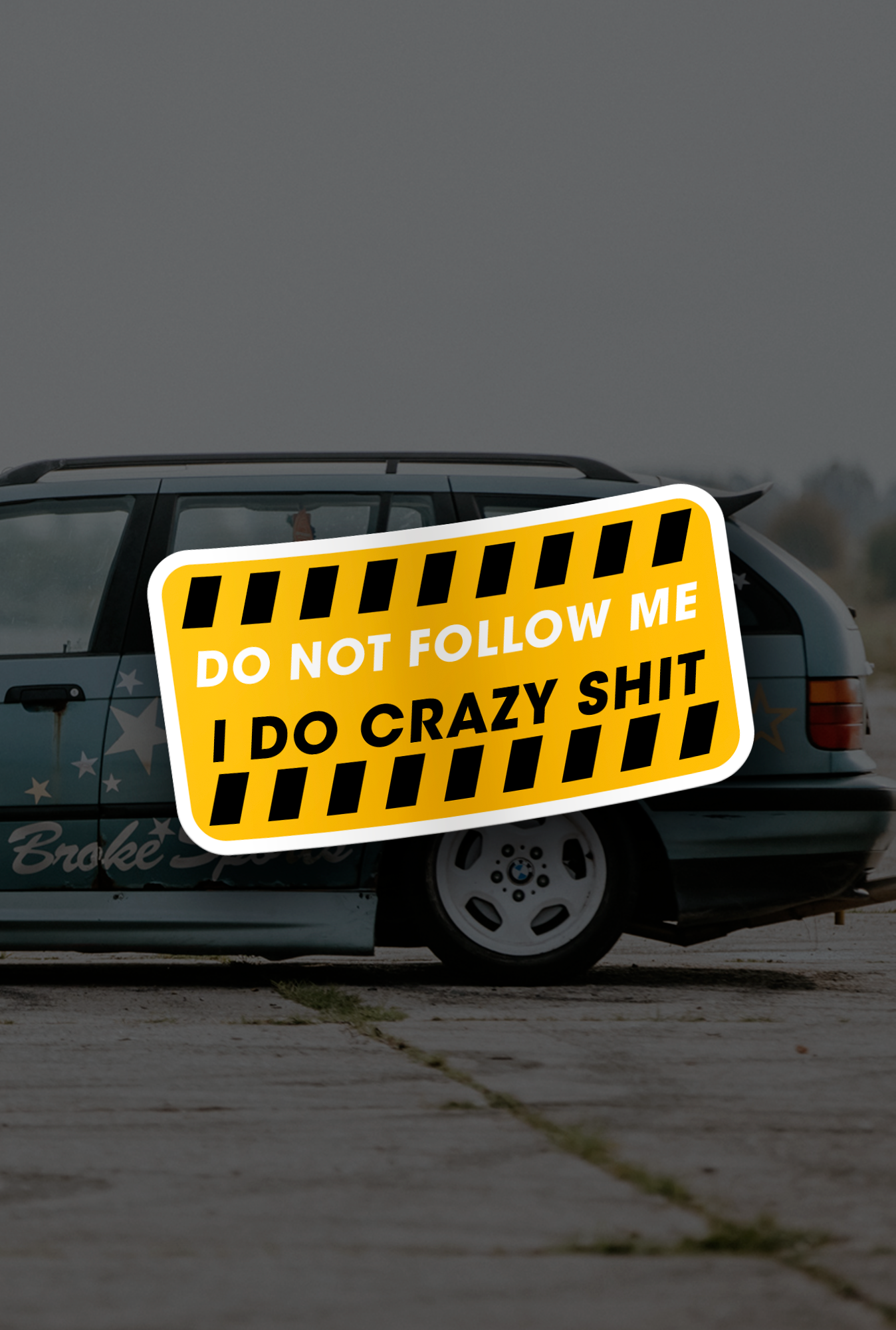 ''WARNING - I Do Crazy Shit'' Vinyl Sticker