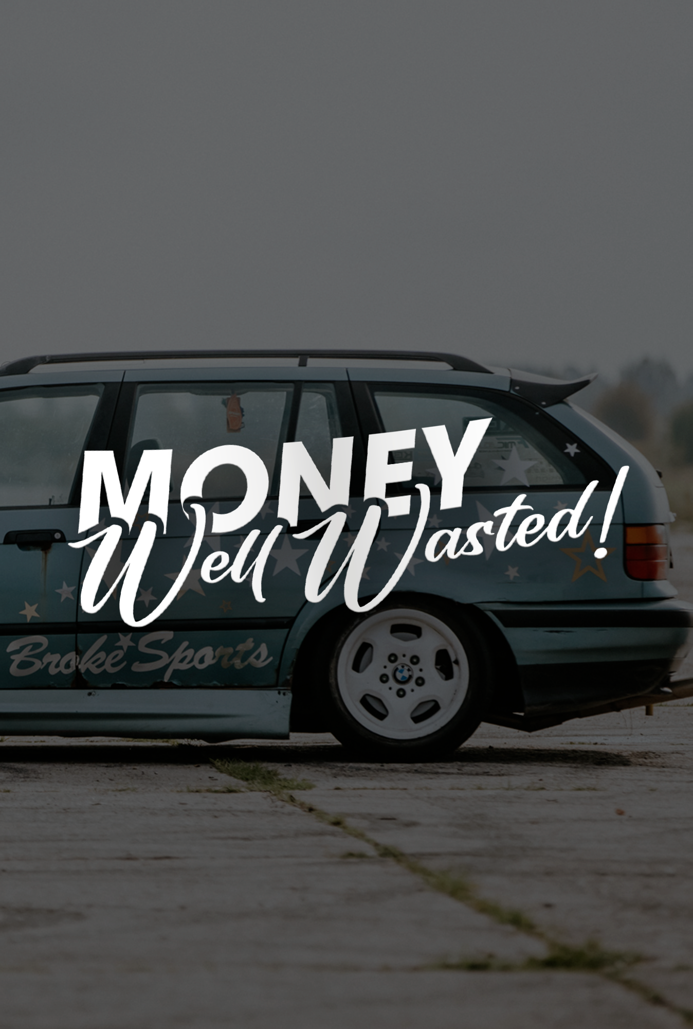 Money Well Wasted - Plotted Vinyl Sticker