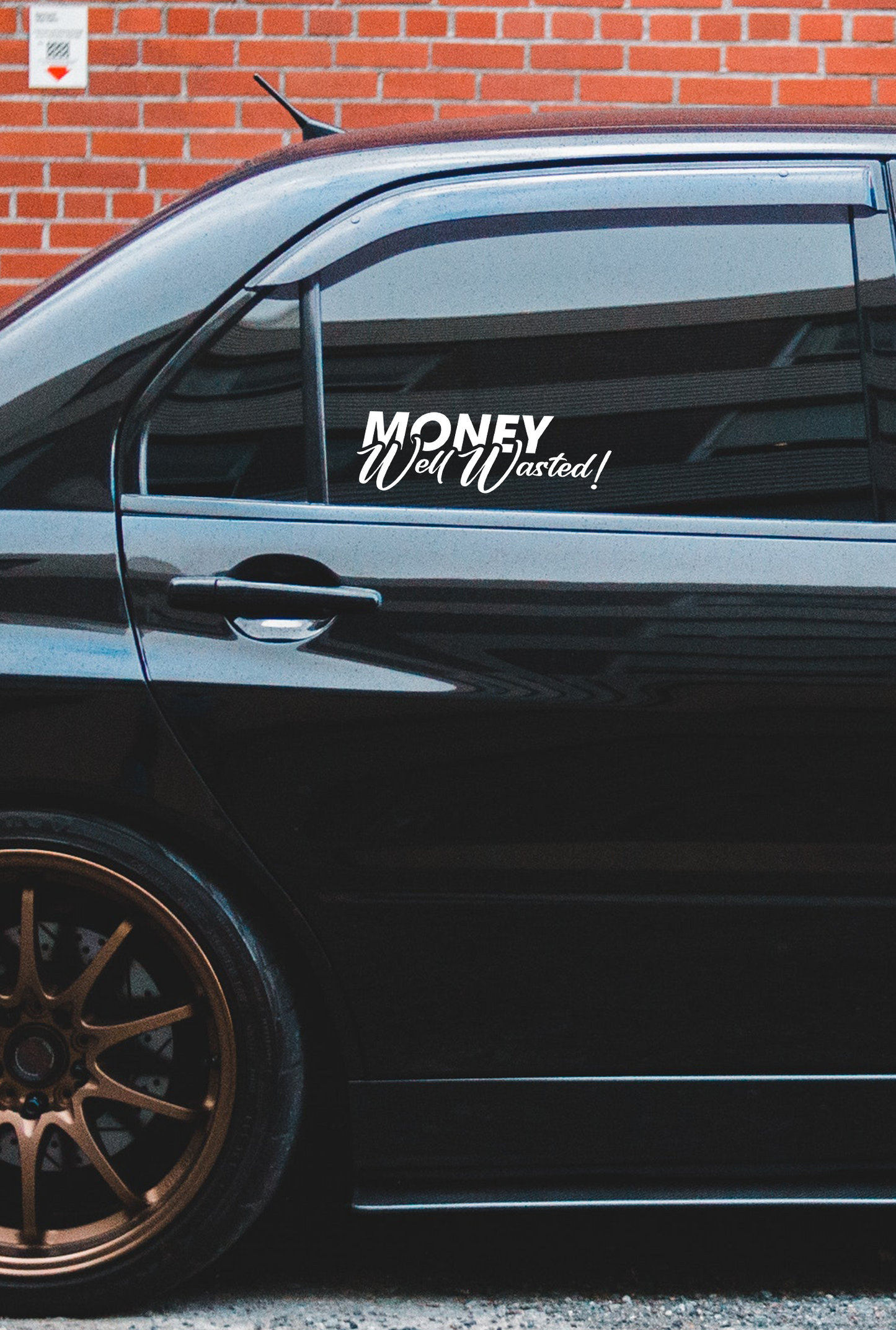 ''Money Well Wasted'' - Plotted Vinyl Sticker