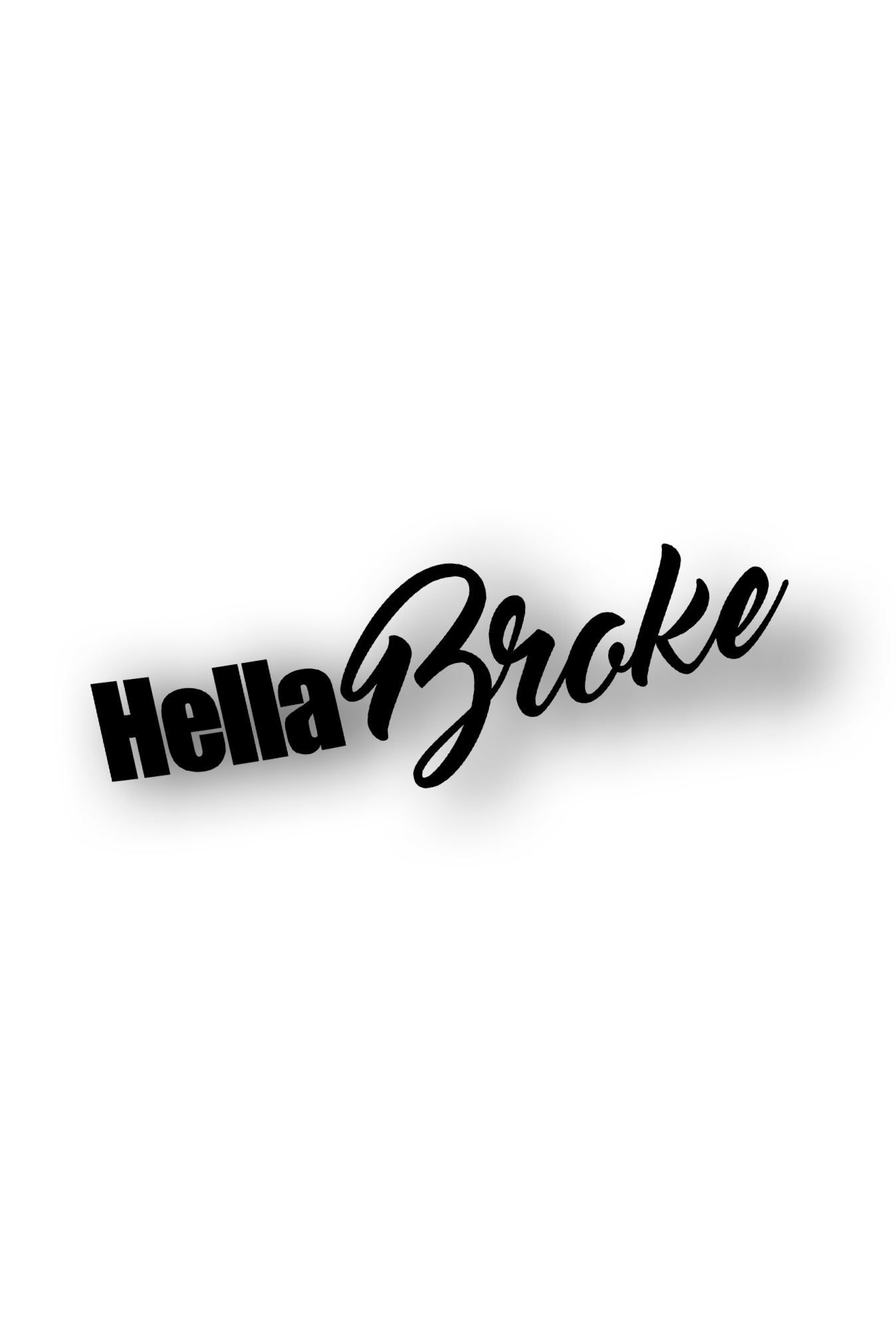Hella Broke - Plotted Vinyl Sticker