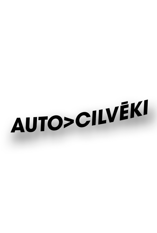 ''Auto > Cilvēki'' - Plotted Vinyl Sticker