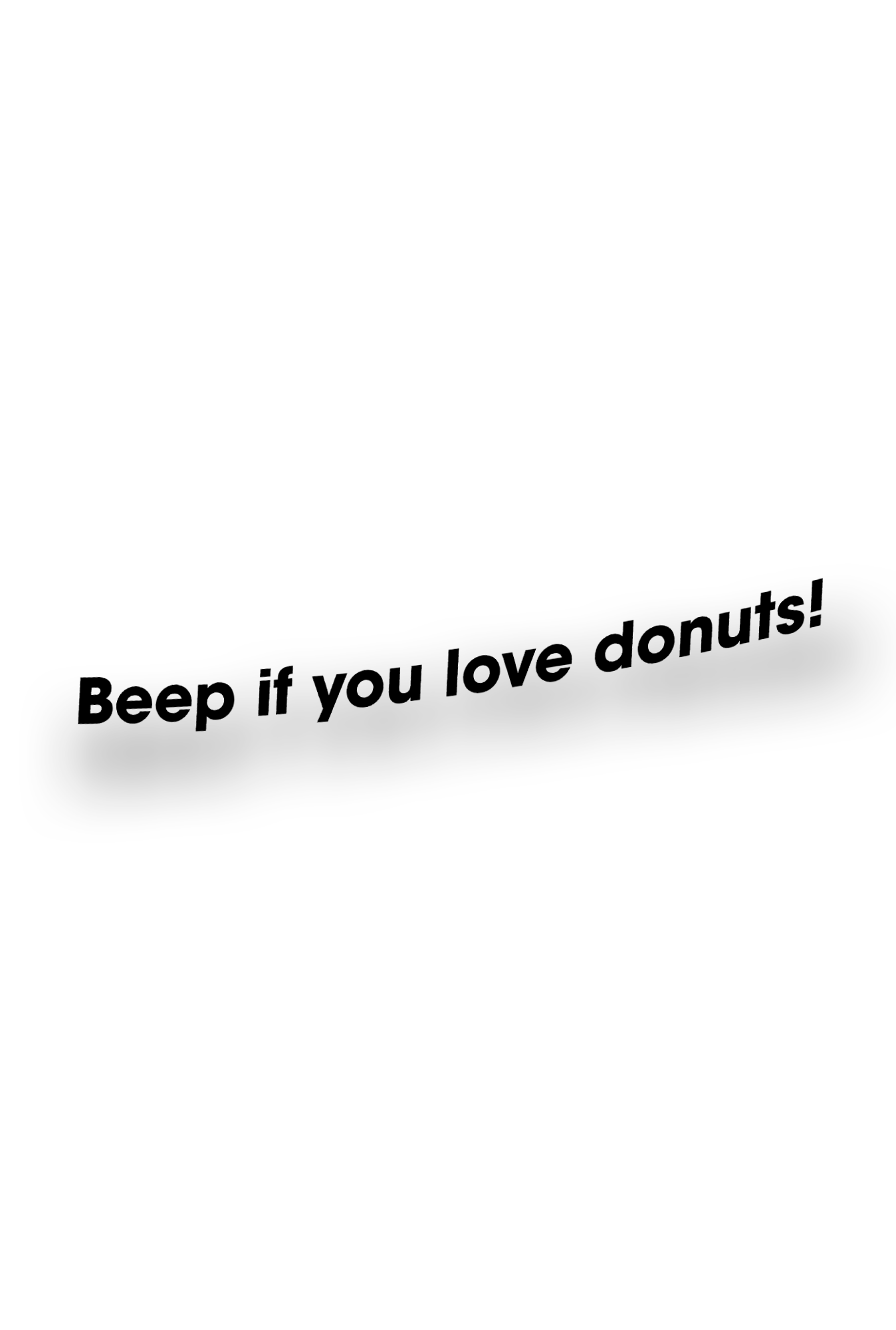 ''Beep if you love dounuts!'' - Plotted Vinyl Sticker