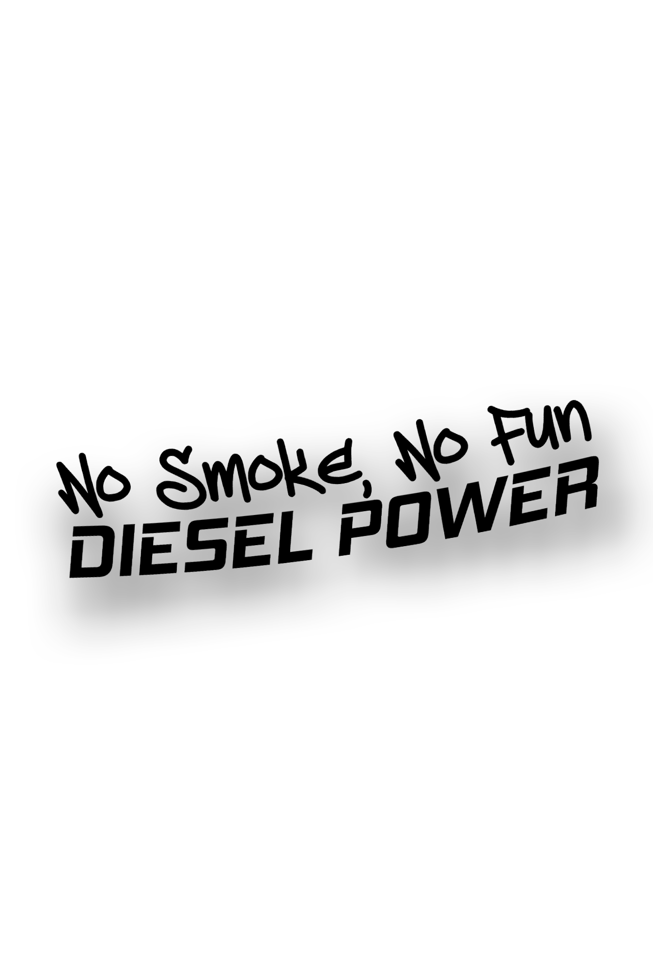 ''No Smoke, No Fun'' - Plotted Vinyl Sticker