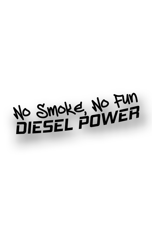 ''No Smoke, No Fun'' - Plotted Vinyl Sticker