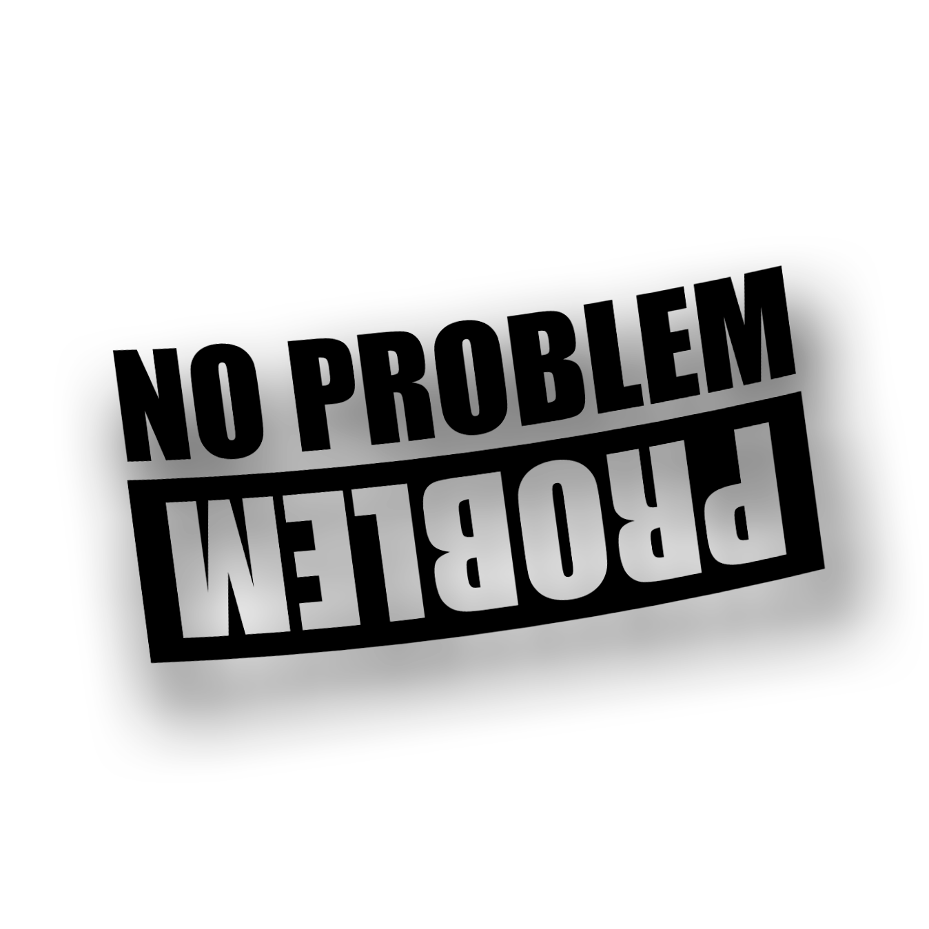 ''No problem - problem'' - Plotted Vinyl Sticker – ledesigncustoms