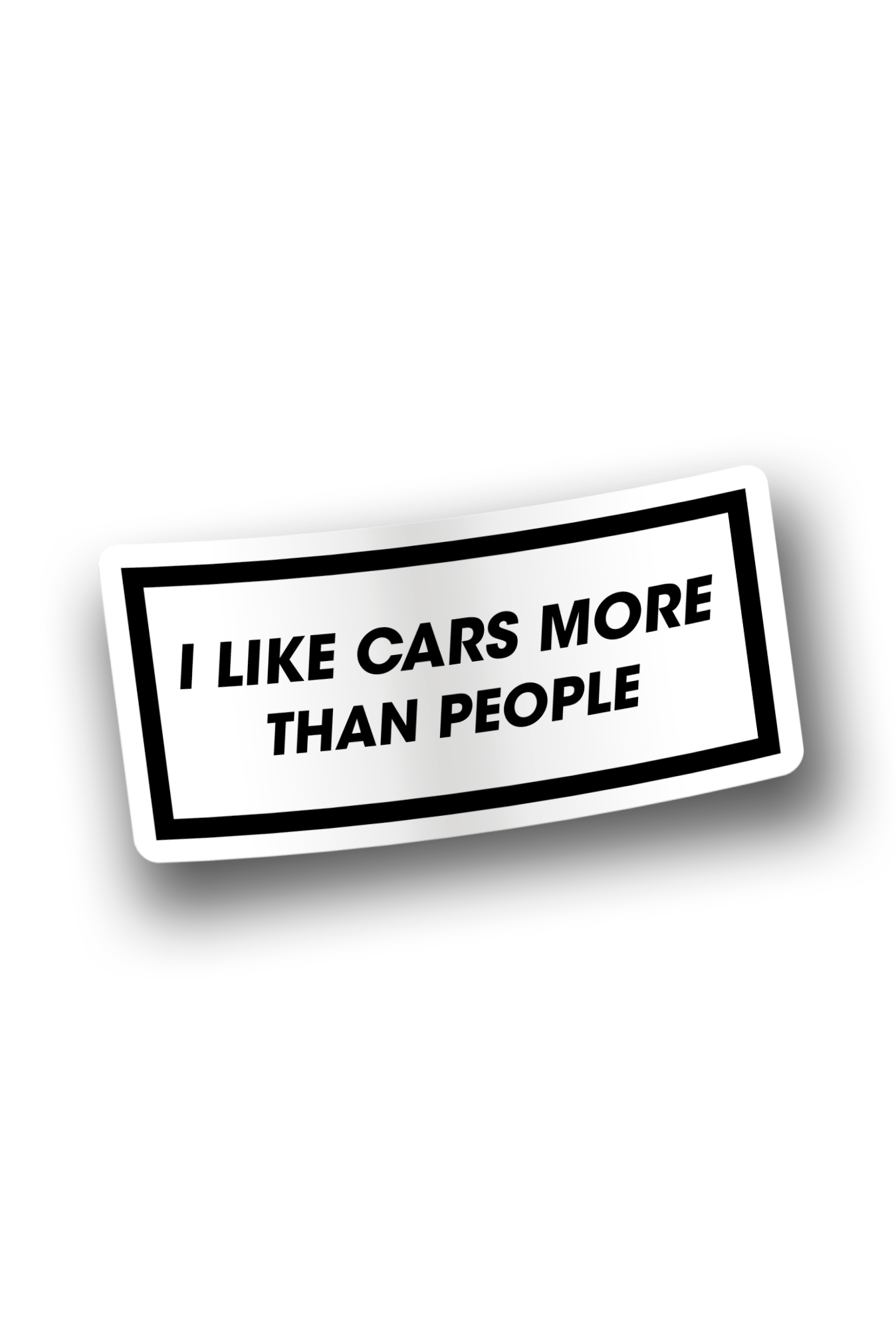''I like cars more'' Vinyl Sticker
