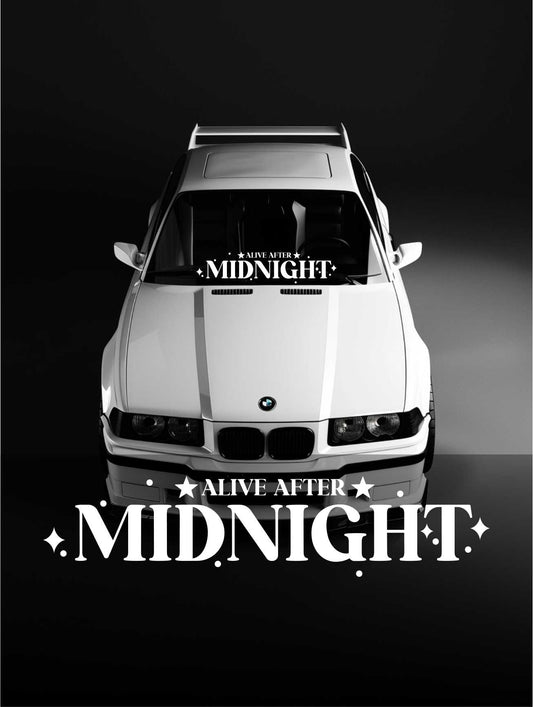 ''Alive After Midnight'' - Plotted Vinyl Banner Decal