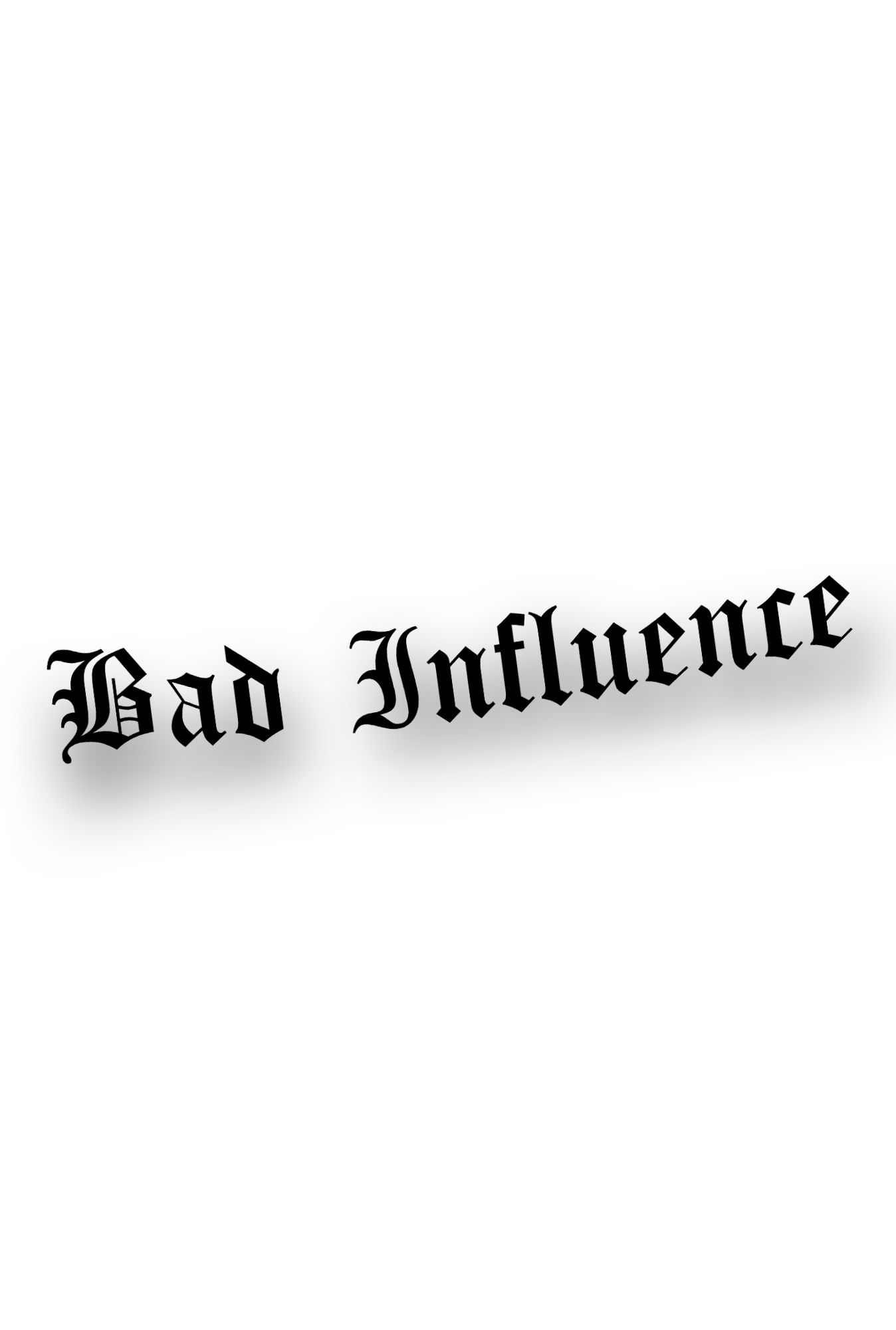 ''Bad Influence'' - Plotted Vinyl Sticker