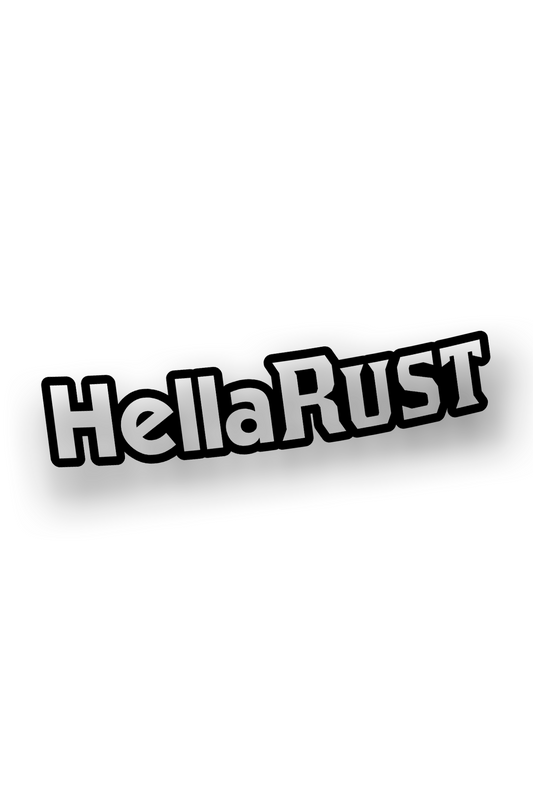 ''Hella Rust'' - Plotted Vinyl Sticker