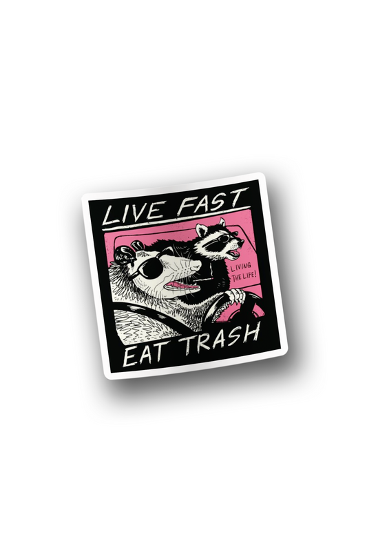 ''Live Fast - Eat Trash'' Vinyl Sticker