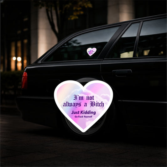 I`m not Always a... - Vinyl Sticker