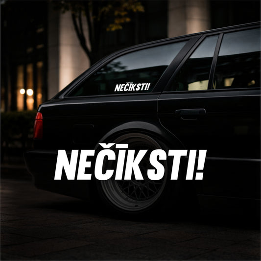 Nečīksti! - Plotted Vinyl Sticker