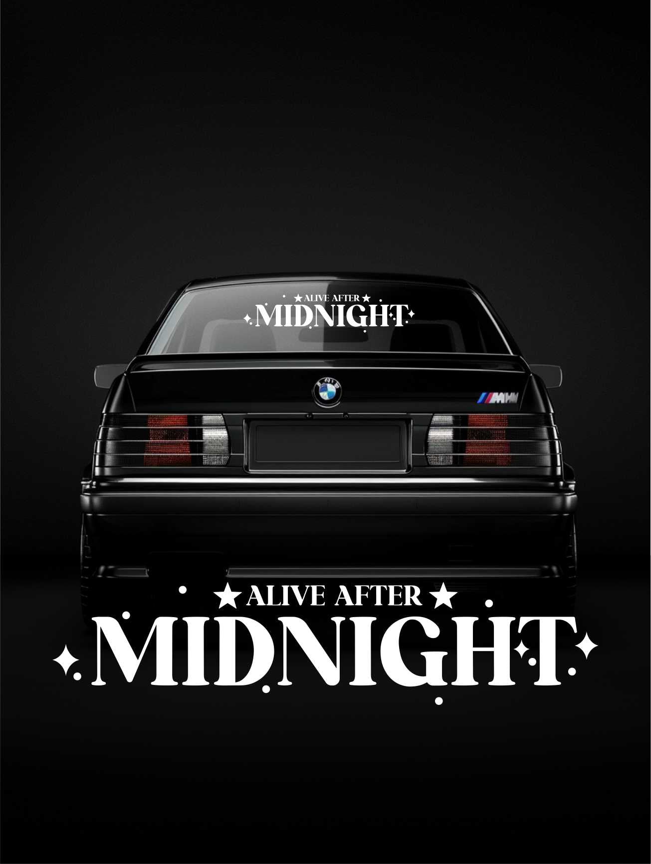 ''Alive After Midnight'' - Plotted Vinyl Banner Decal