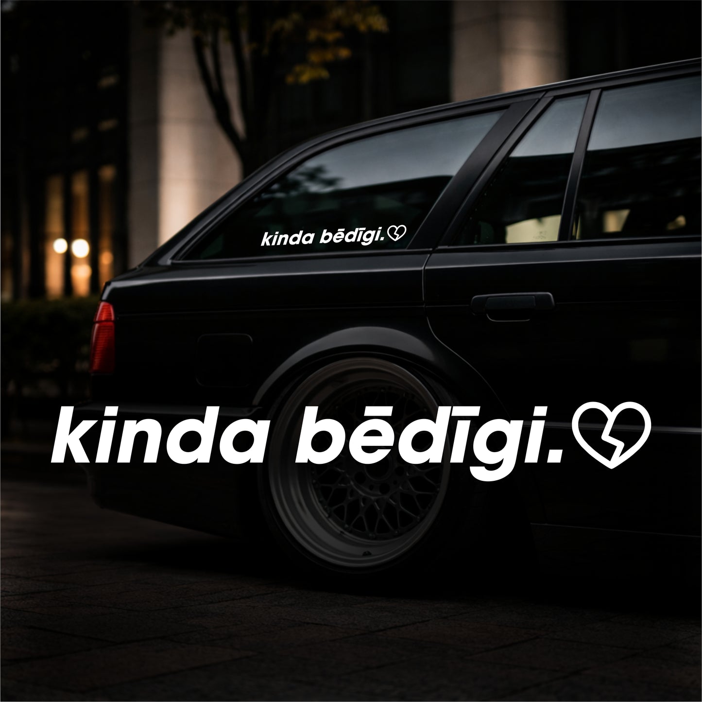 Kinda Bēdīgi - Plotted Vinyl Sticker