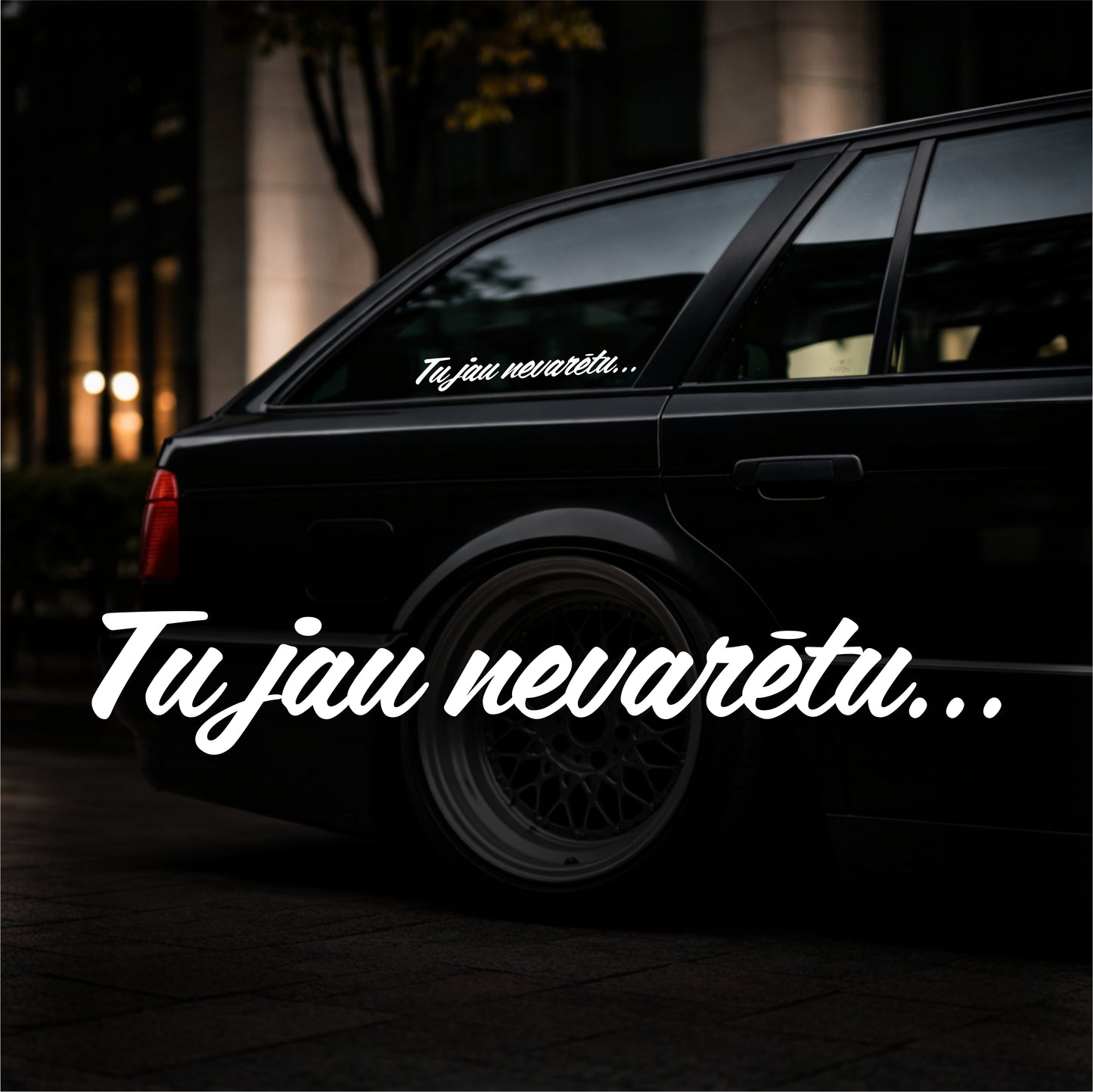 Tu jau nevarētu - Plotted Vinyl Sticker