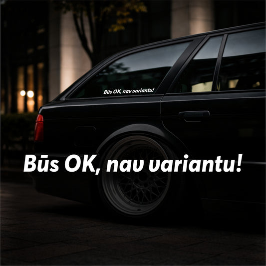 Būs OK - Plotted Vinyl Sticker