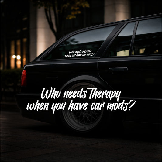 Who needs Therapy? - Plotted Vinyl Sticker