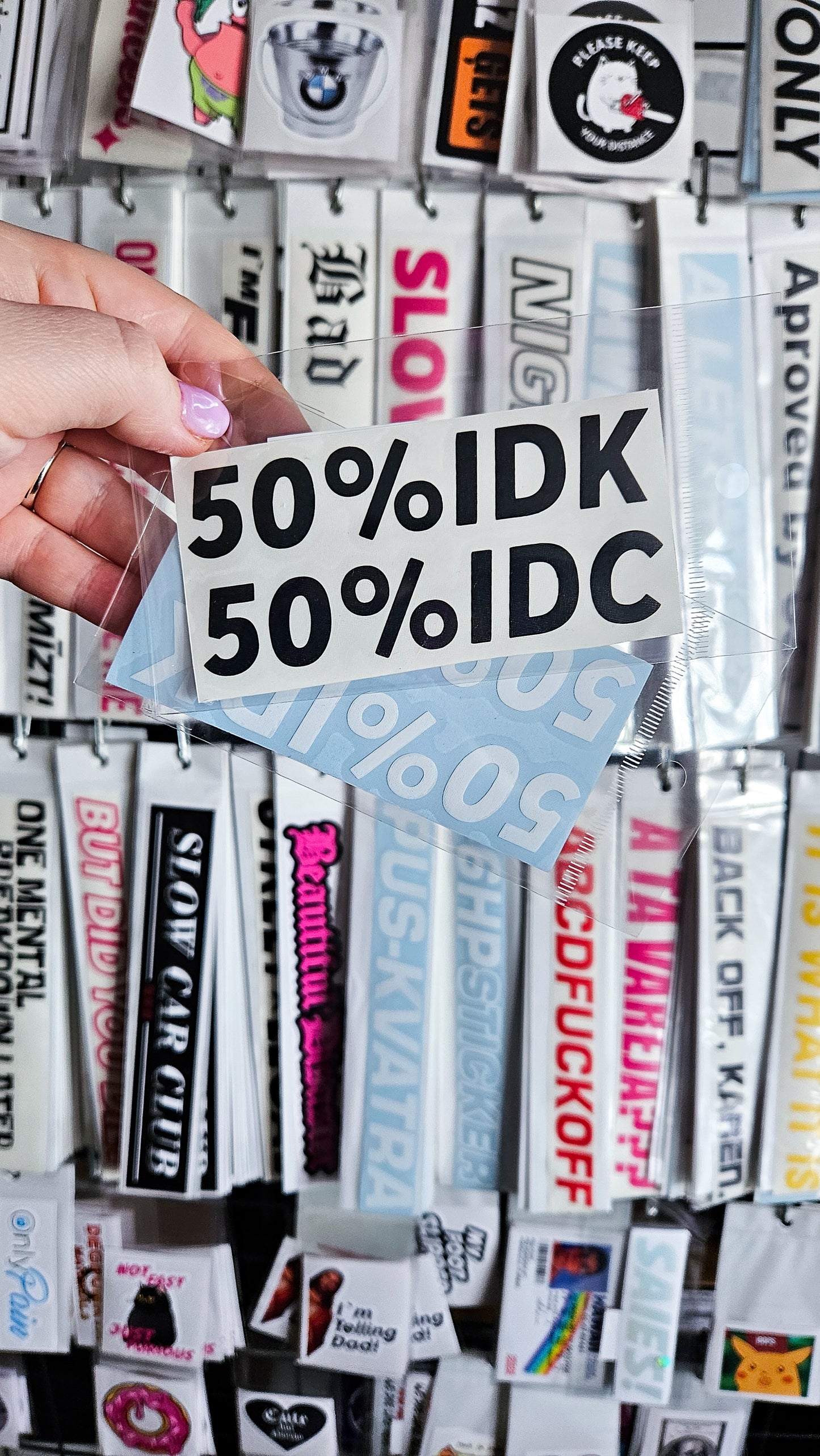''50% IDK 50% IDC'' - Plotted Vinyl Sticker