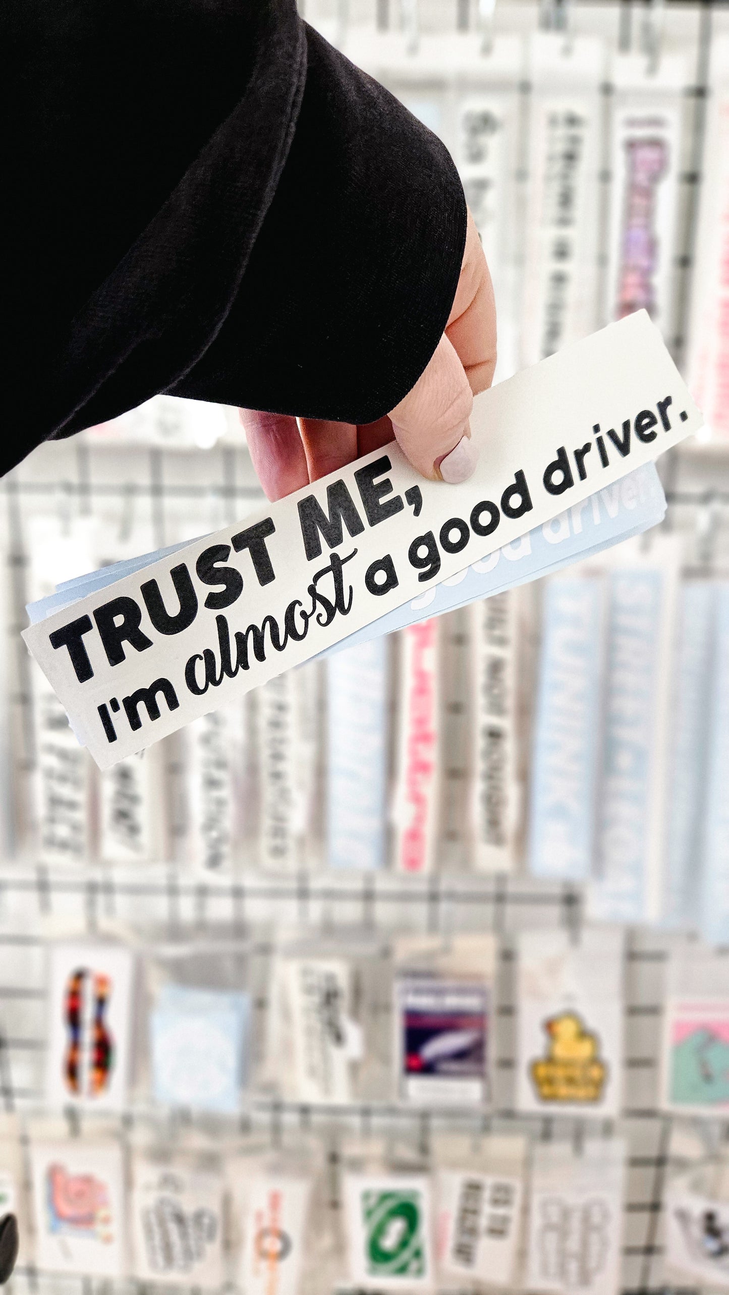 ''Trust me, I`m almost a good driver.'' - Plotted Vinyl Sticker