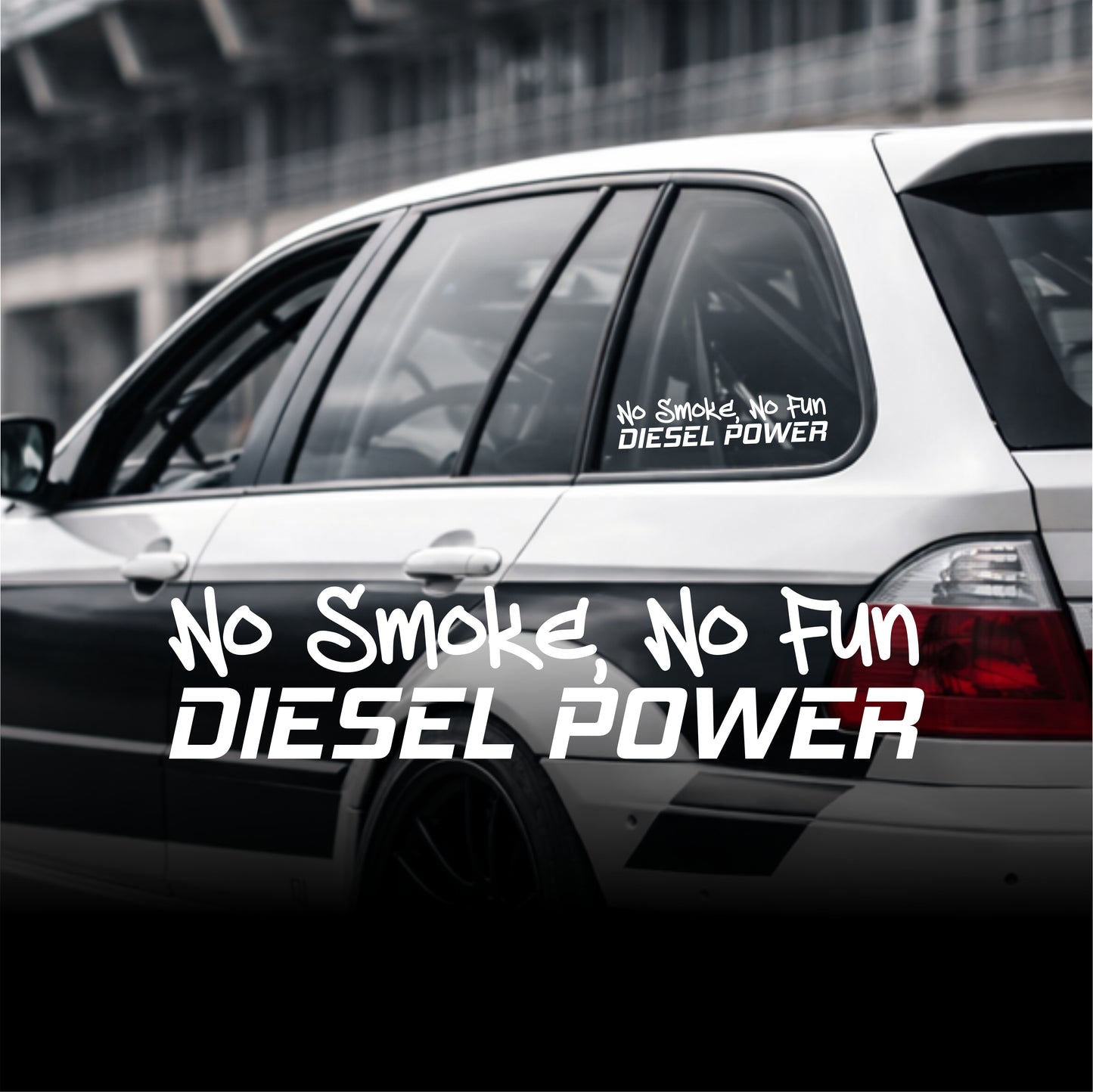 Car with 'No Smoke, No Fun Diesel Power' decal on a blurred background