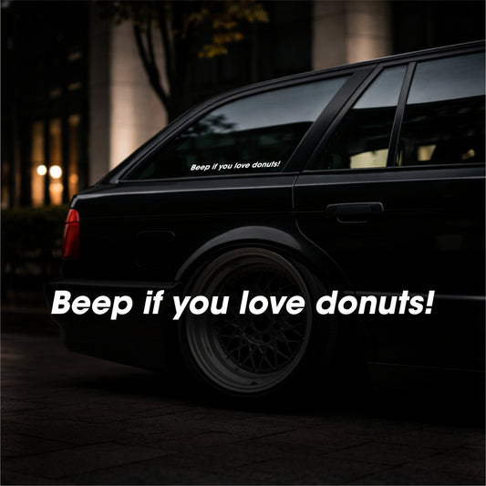Beep if you love dounuts! - Plotted Vinyl Sticker