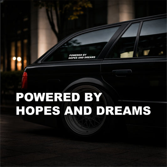 Power by hopes and dreams - Plotted Vinyl Sticker