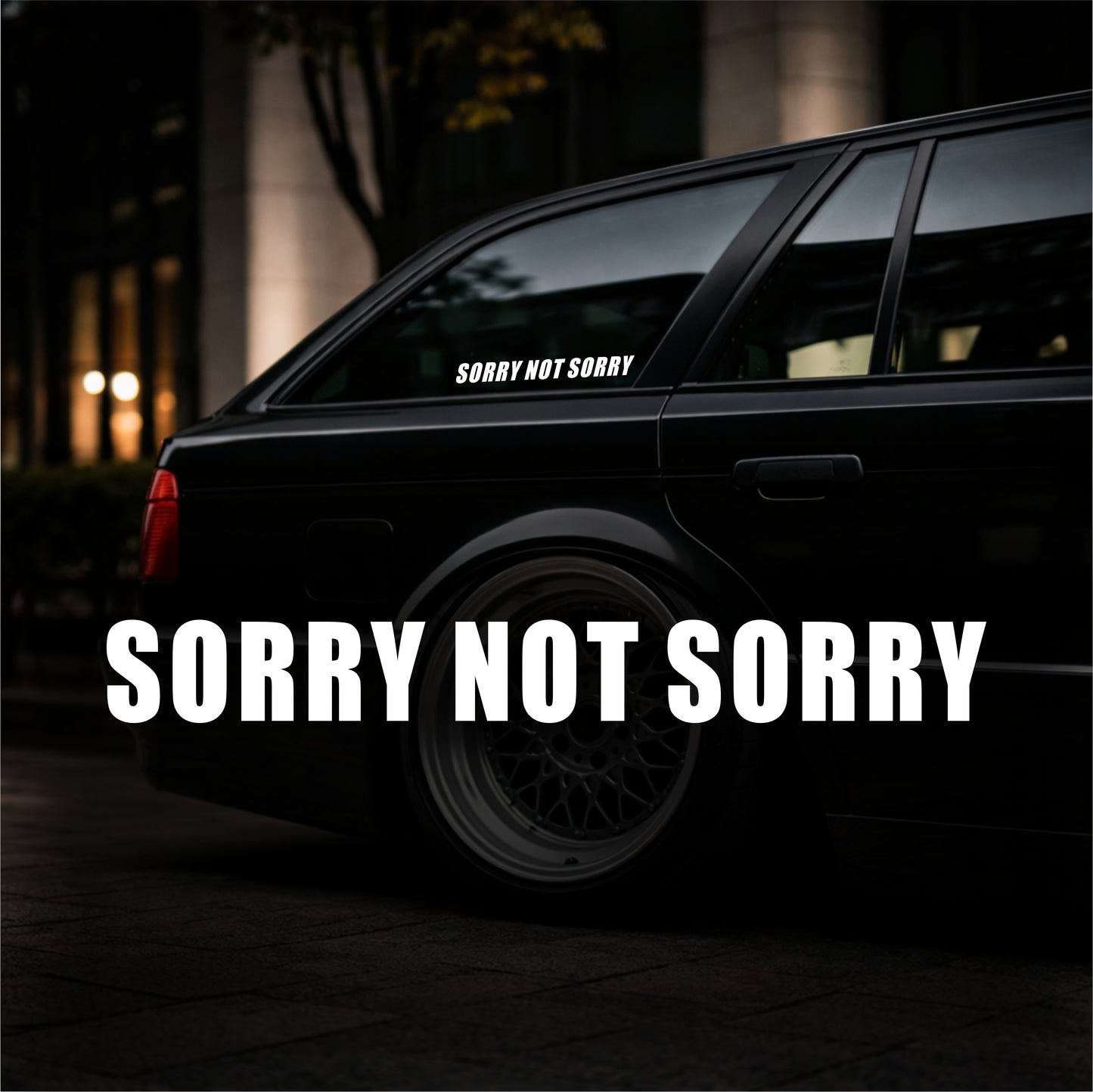 Sorry not sorry - Plotted Vinyl Sticker