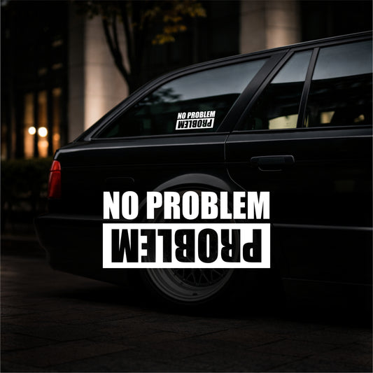 No problem - problem - Plotted Vinyl Sticker