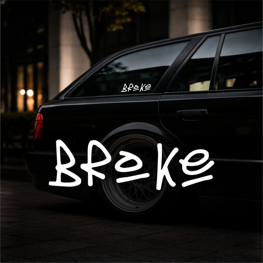 Broke - Plotted Vinyl Sticker