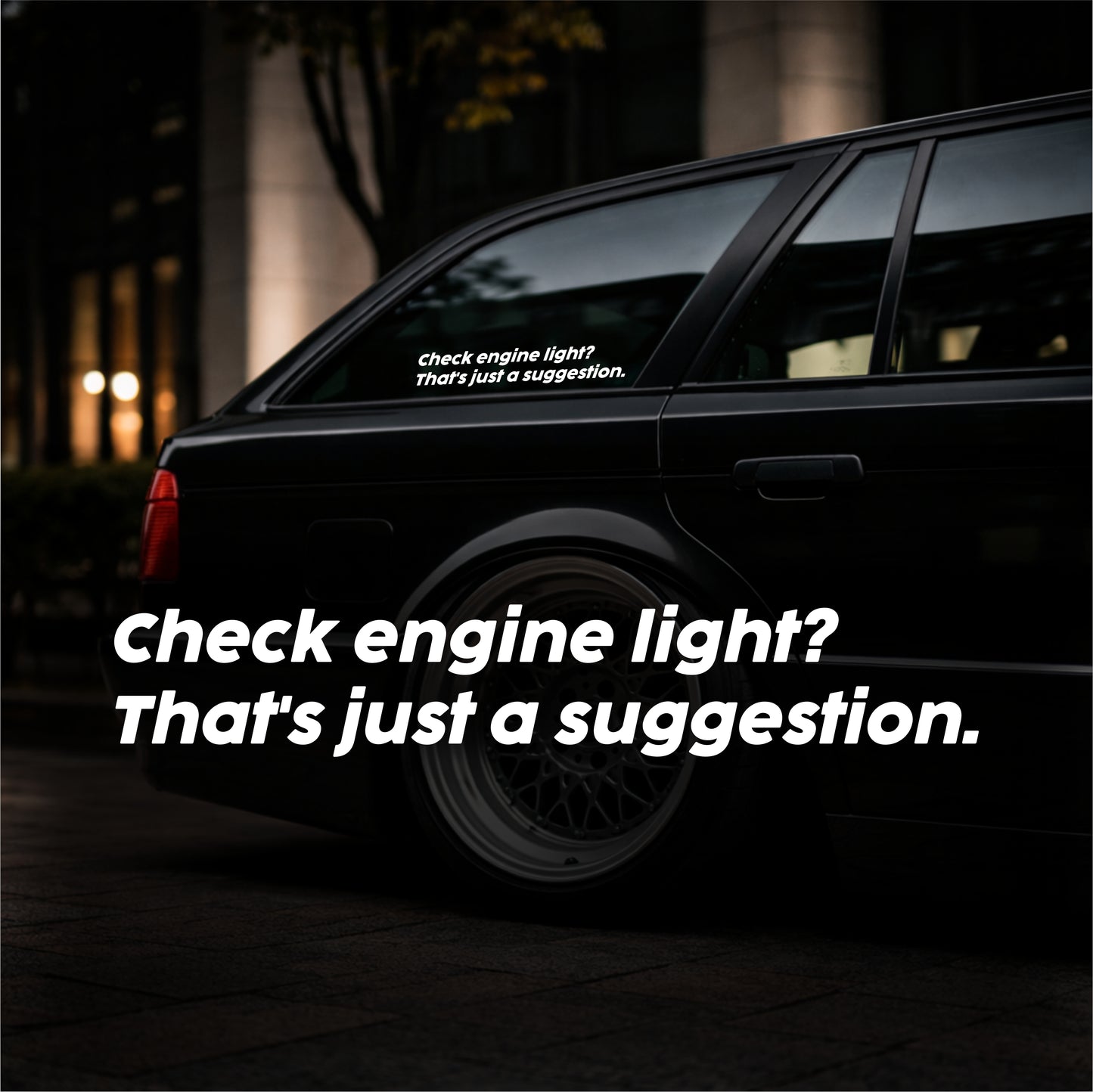 Car with a humorous check engine light sticker on a dark background