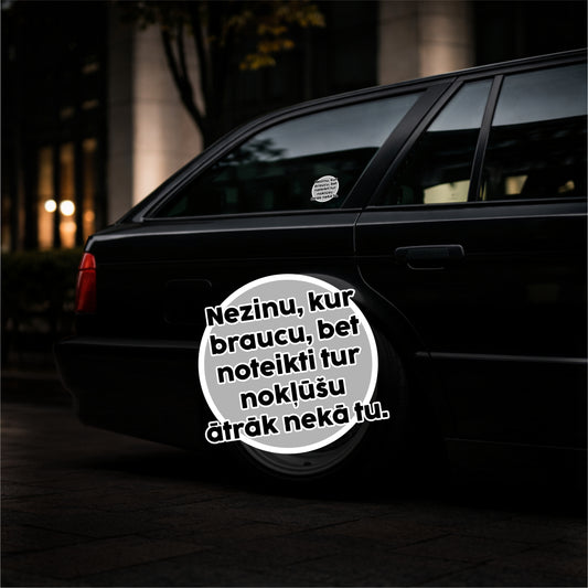 Nezinu, kur braucu - Vinyl Sticker