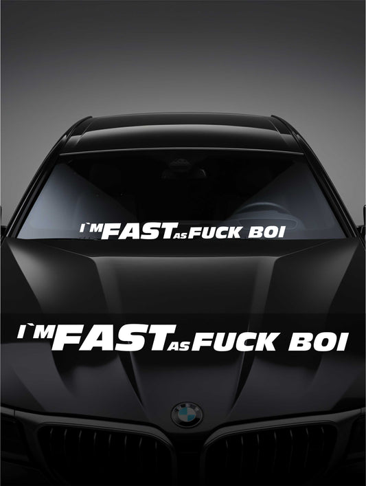 ''Fast as Fu*k Boi'' - Plotted Vinyl Banner Decal