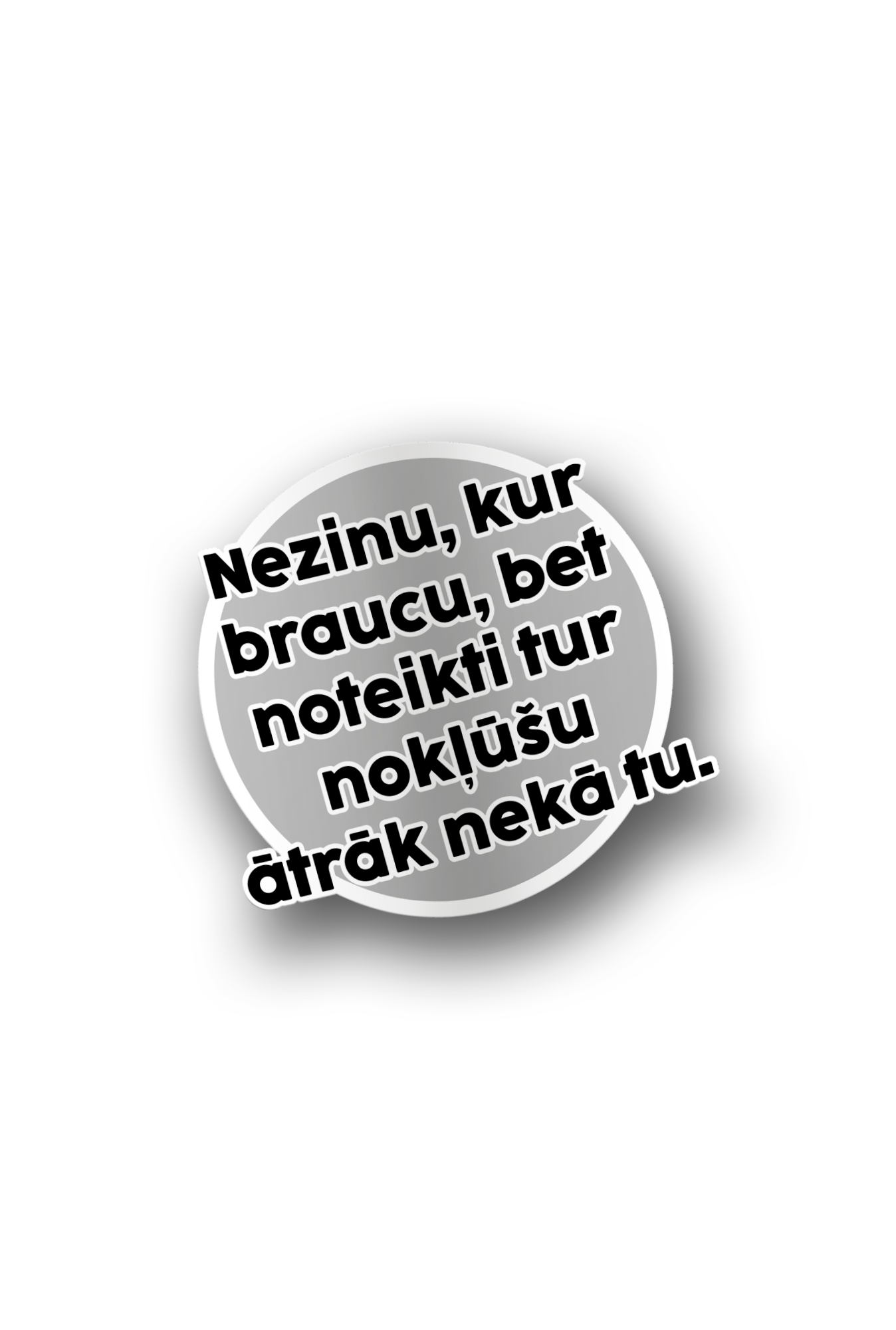 ''Nezinu, kur braucu'' - Vinyl Sticker