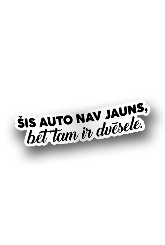 ''Bet tam ir dvēsele'' - Vinyl Sticker