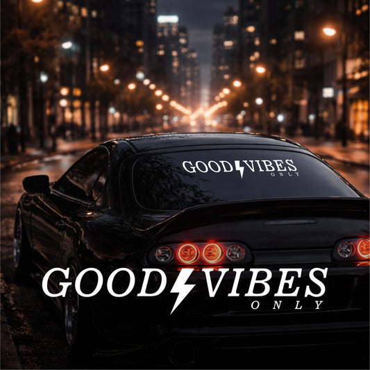 GOOD VIBES ONLY - Plotted Vinyl Banner Decal