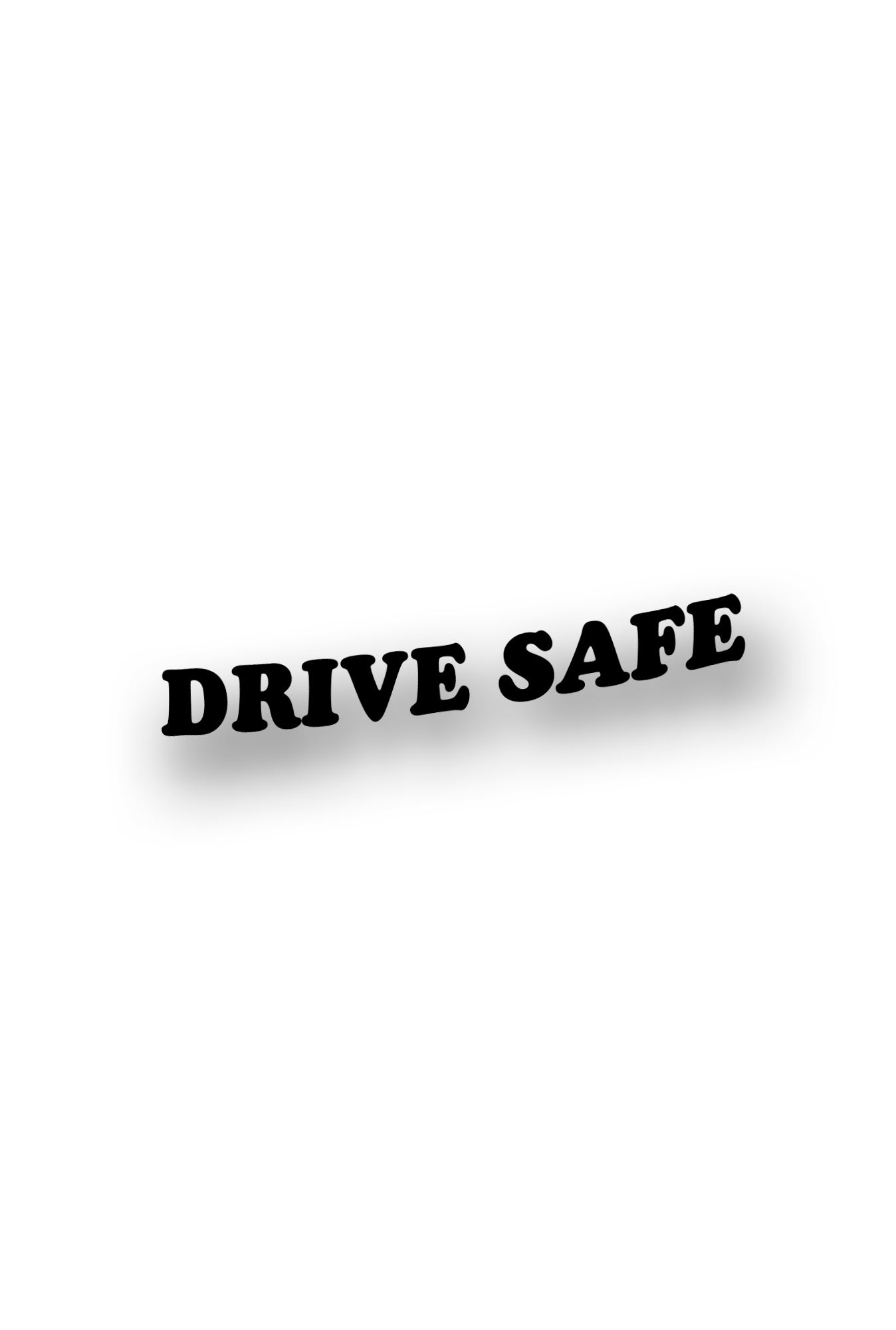 ''Drive Safe'' Mirror Sticker