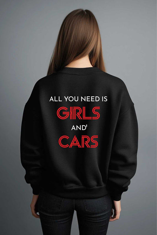 ''All you need is Girls N' Cars'' Sweater