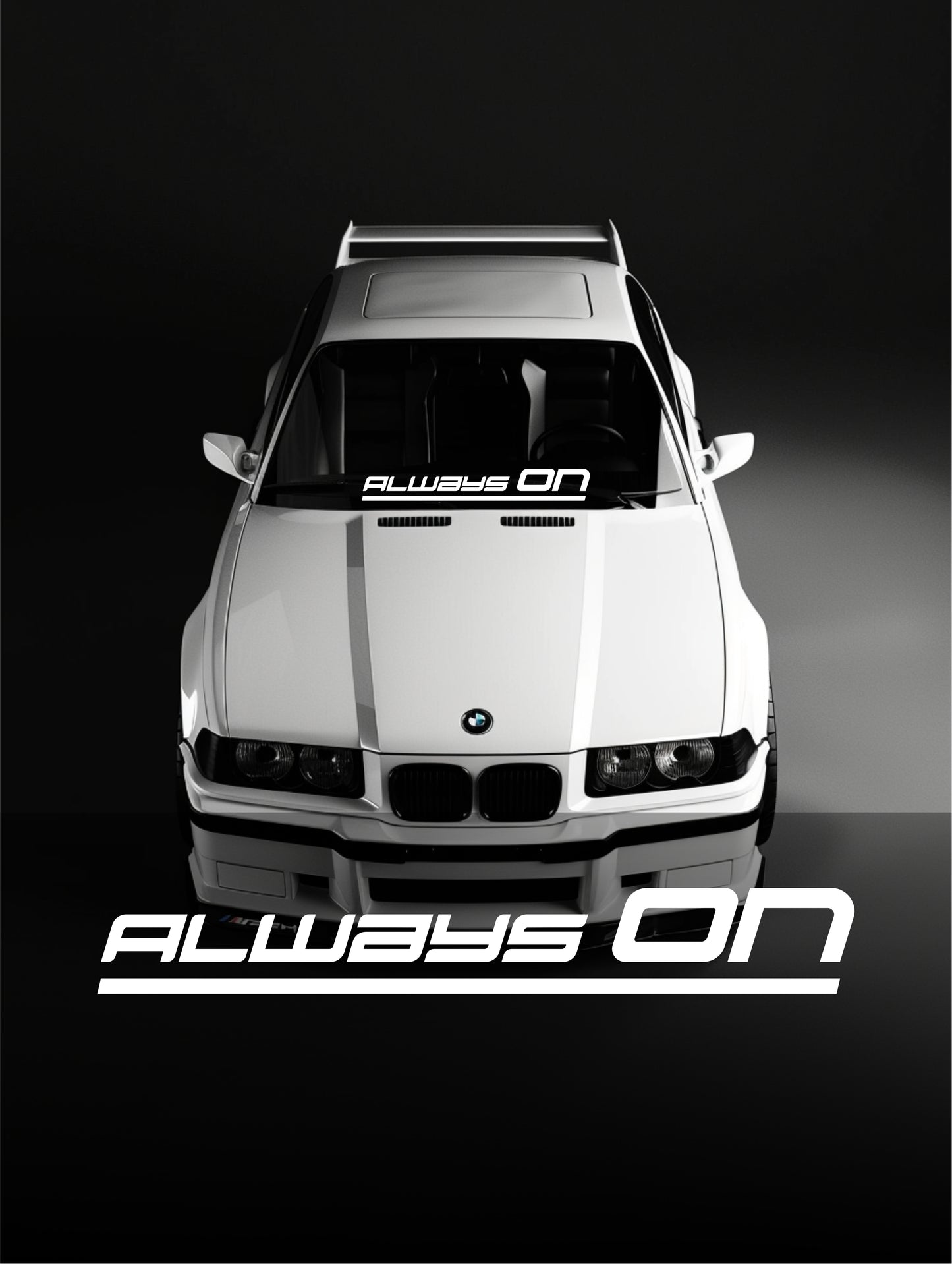 ''Always ON'' - Plotted Vinyl Banner Decal