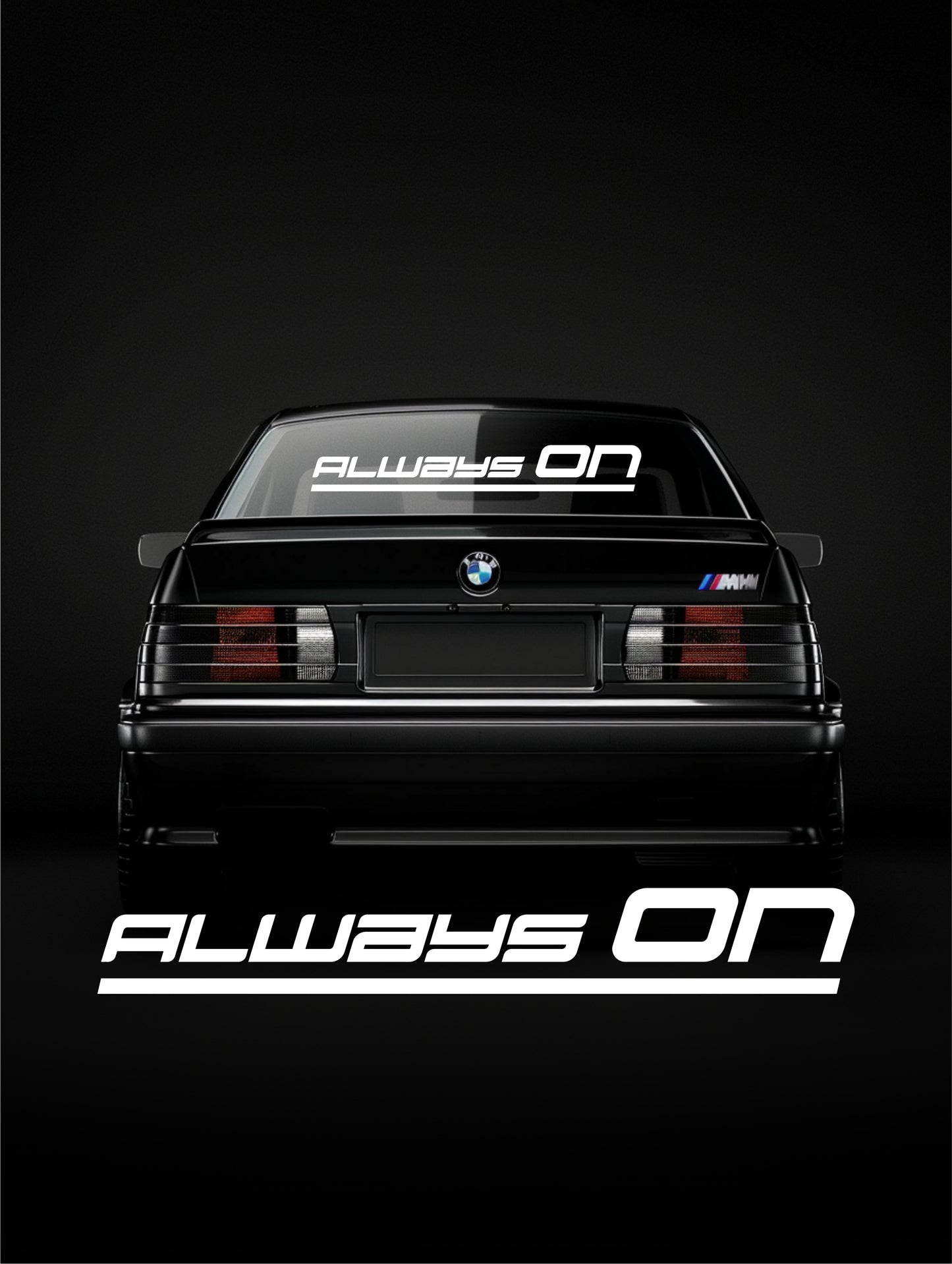 ''Always ON'' - Plotted Vinyl Banner Decal